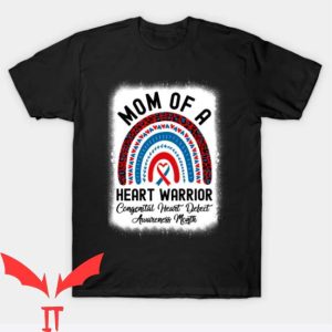 Ill Be The Warriors Mother T Shirt Heart Defect Awareness