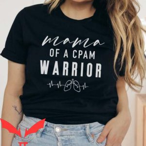 Ill Be The Warriors Mother T Shirt Mama Of A Cpam Warrio