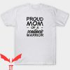 Ill Be The Warriors Mother T Shirt Mom Of Scoliosis Warrior