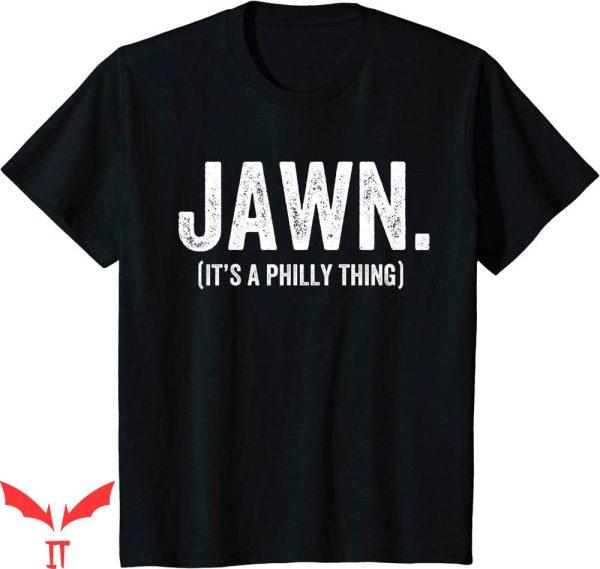 It’s A Philly Thing T-Shirt Jawn Philadelphia Fan Pride Love