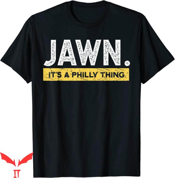 It’s A Philly Thing T-Shirt Slang Proud Represent City Pride
