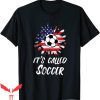 It’s Called Soccer T-Shirt Soccer Players Funny Futbol