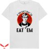 Jeffrey Dahmer T-shirt If You Cant Beat Em Eat Em Cannibal