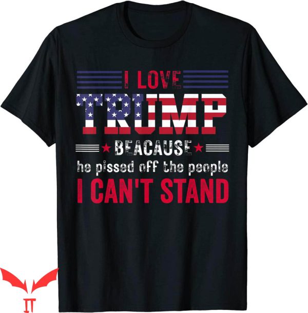 Joe Mama Real Person T-Shirt I lLve Trump Because He Pissed