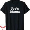 Joe Mama Real Person T-Shirt Joke For Mother Of People Son