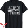 Just The Tip I Promise T-Shirt A Funny Gun Owner Tee