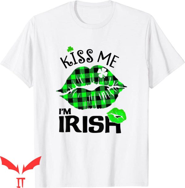 Kiss Me I’m Irish T-Shirt Buffalo Bitin Lips Clover Tee