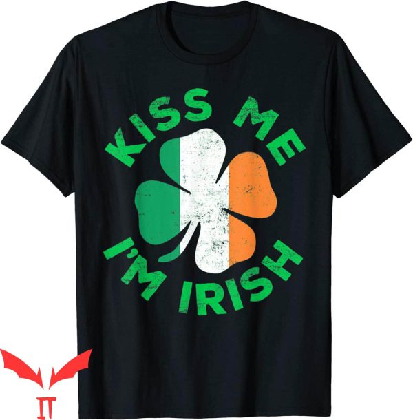 Kiss Me I’m Irish T-Shirt Funny Saint Patrick Day Shamrock