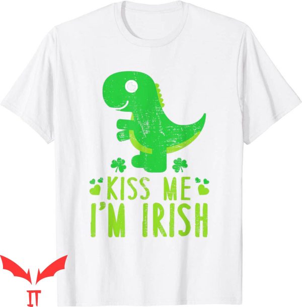 Kiss Me I’m Irish T-Shirt St. Patricks Day Dino T-Rex