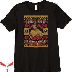 Latino Heat T-shirt Resourceful Wrestler Eddie Guerrero Rose