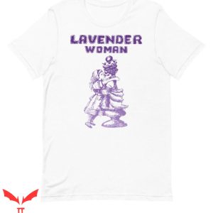 Lavender Menace T Shirt Lavender Woman Alice Cartoon