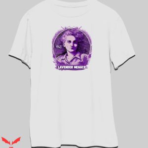 Lavender Menace T Shirt Symbol of LGBTQ Pride and Betrayal