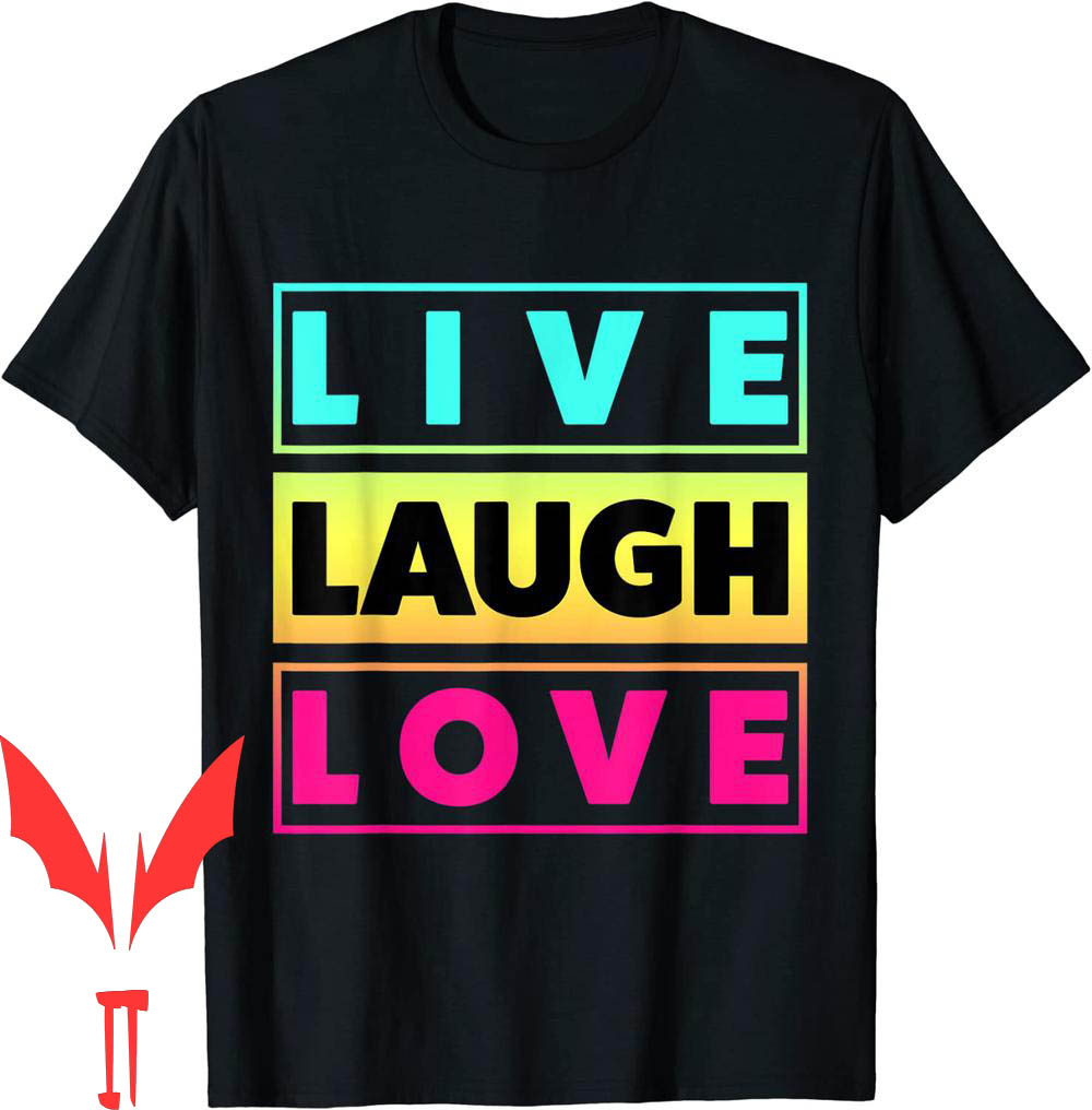 Live Laugh Love T-Shirt Inspiration Motivational Graphic Live Laugh Love T-Shirt Inspiration Motivational Graphic