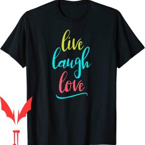 Live Laugh Love T-Shirt Learn