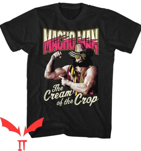 Macho Man T Shirt Macho Man Cream Of The Crop T Shirt