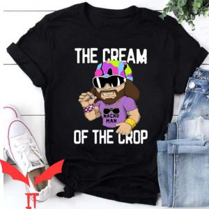 Macho Man T Shirt Macho Man  The Cream Of The Crop