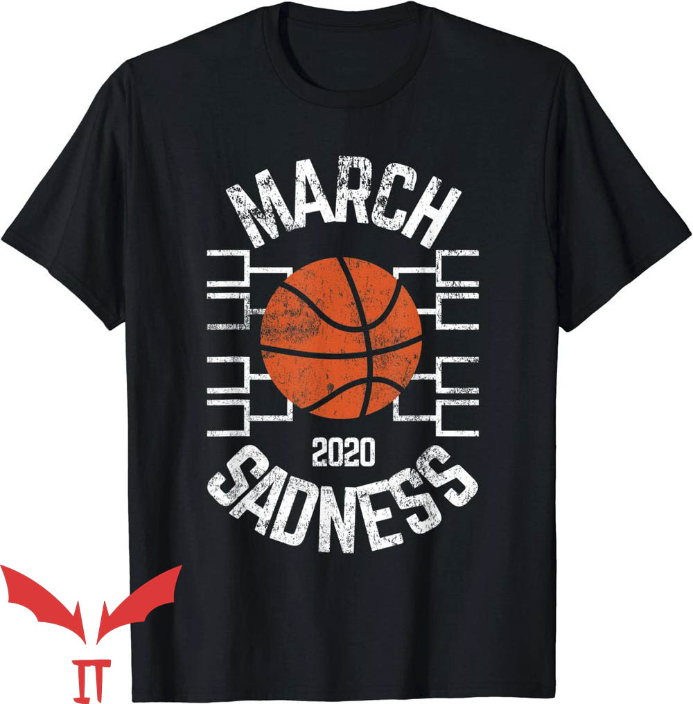 March Sadness T-Shirt College Basketball Bracket T-Shirt March Sadness T-Shirt College Basketball Bracket T-Shirt