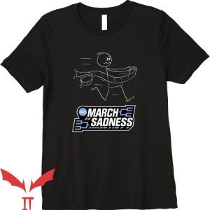 March Sadness T-Shirt Toilet Paper Premium T-Shirt Trending