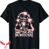 May The Fourth Be With You T-Shirt