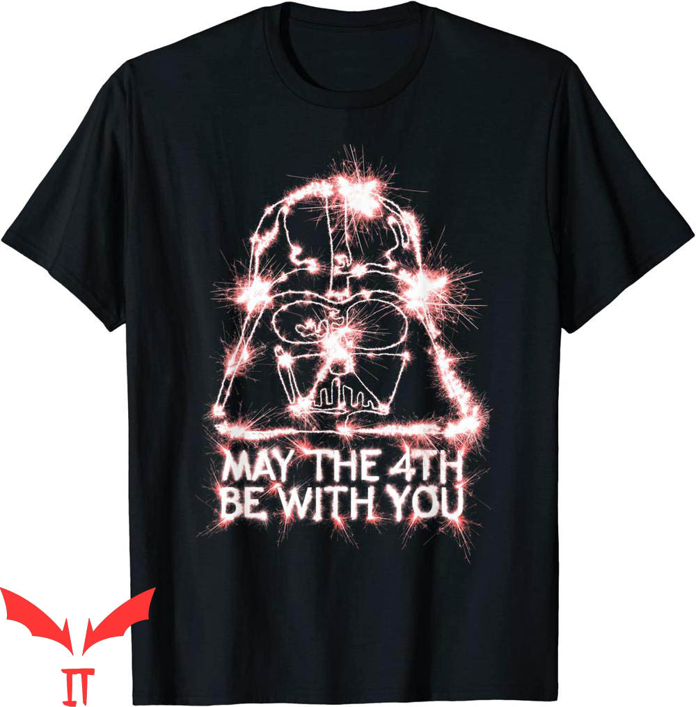 May The Fourth Be With You T-Shirt May The Fourth Be With You T-Shirt