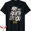 May The Fourth Be With You T-Shirt Hand-Drawn Letters