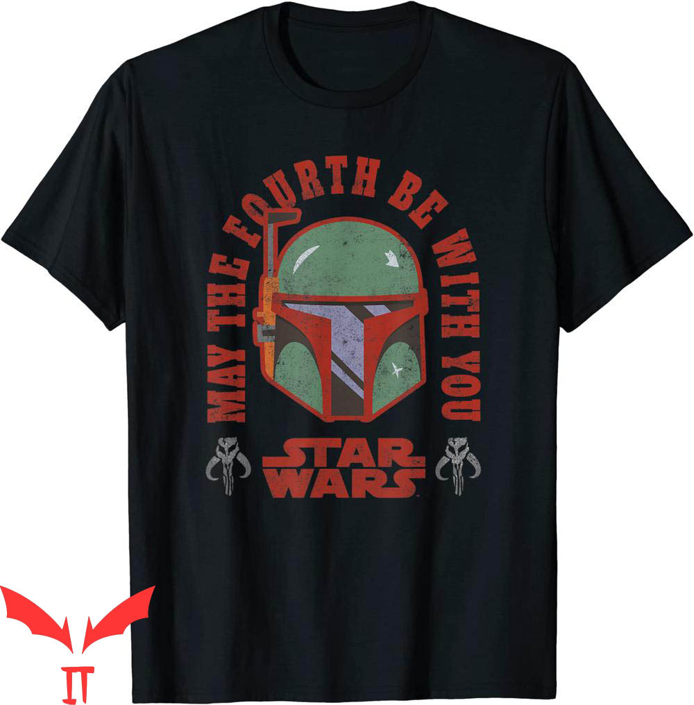 May The Fourth Be With You T-Shirt Star Wars Boba Fett Logo May The Fourth Be With You T-Shirt Star Wars Boba Fett Logo