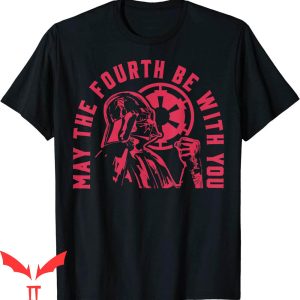 May The Fourth Be With You T-Shirt Star Wars Darth Vader