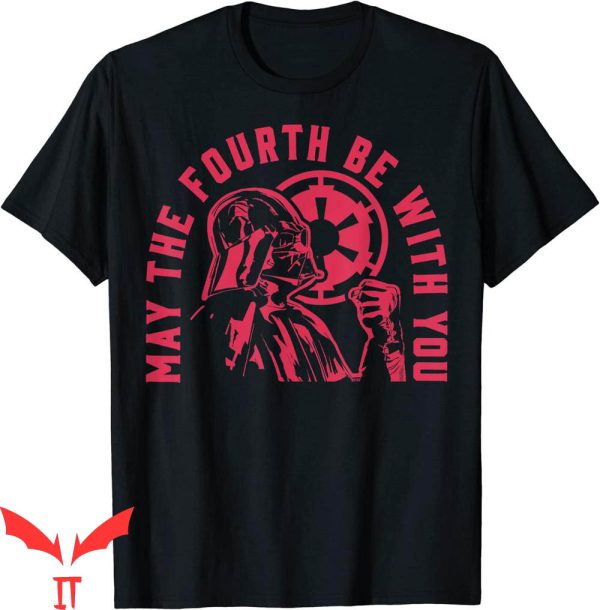 May The Fourth Be With You T-Shirt Star Wars Darth Vader