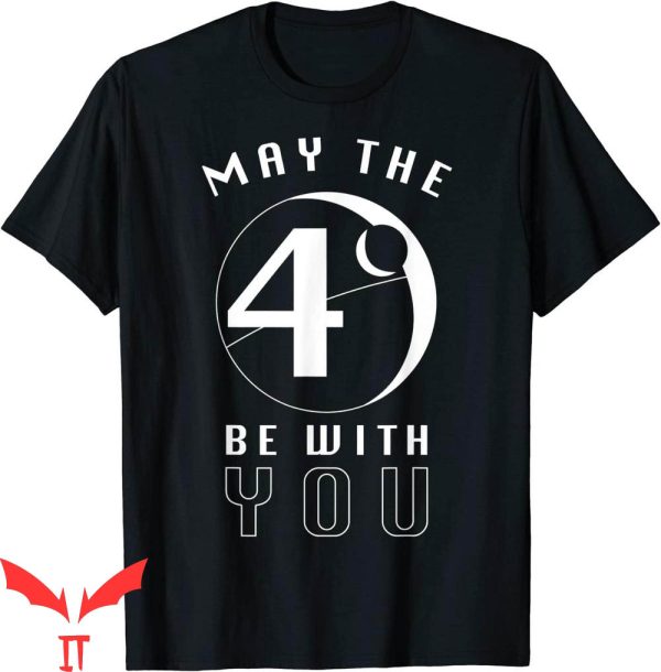 May The Fourth Be With You T-Shirt Star Wars Death Star