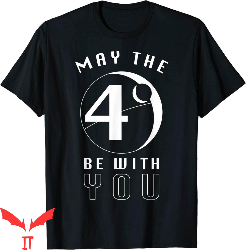 May The Fourth Be With You T-Shirt Star Wars Death Star May The Fourth Be With You T-Shirt Star Wars Death Star