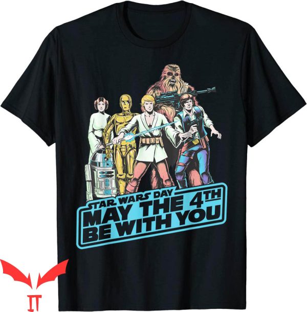 May The Fourth Be With You T-Shirt Star Wars Group Shot