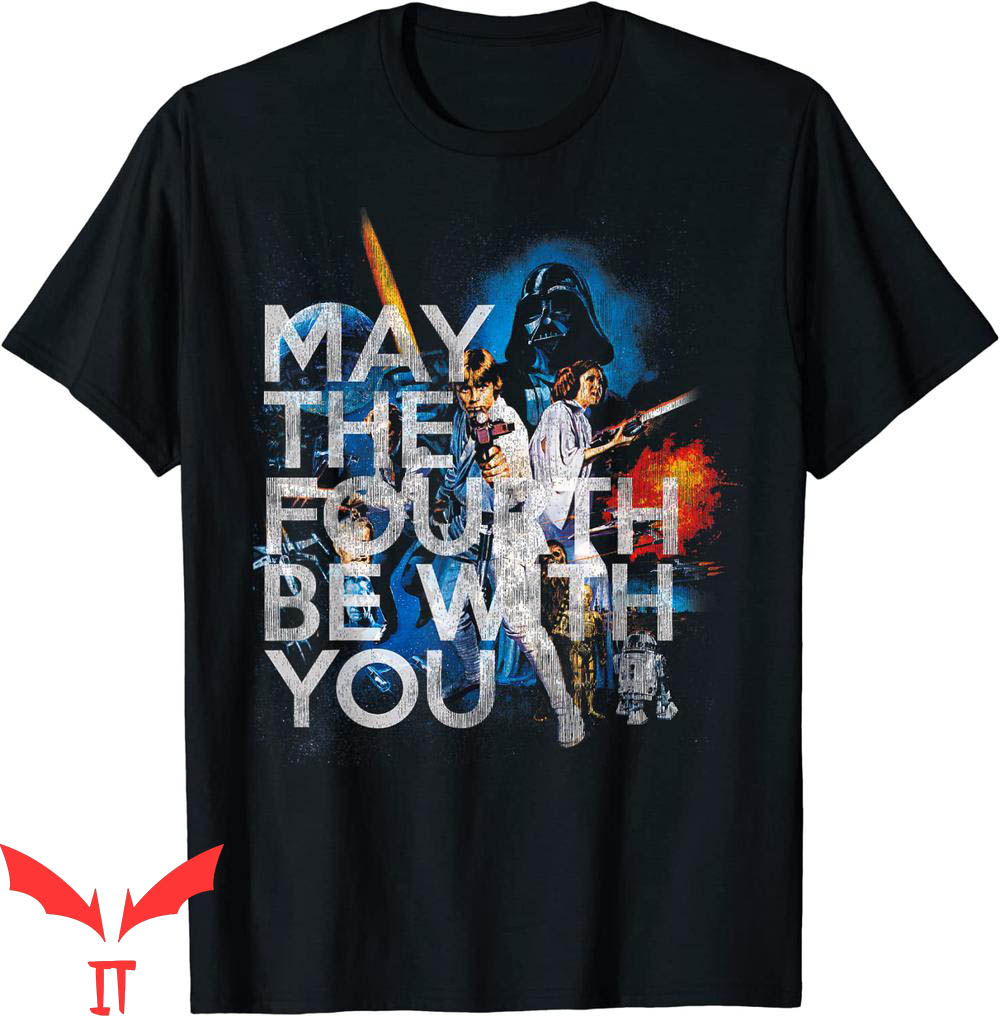 May The Fourth Be With You T-Shirt Star Wars Movie Poster May The Fourth Be With You T-Shirt Star Wars Movie Poster