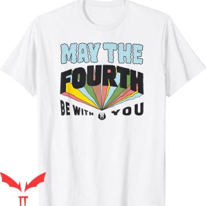 May The Fourth Be With You T-Shirt Star Wars Multi Color