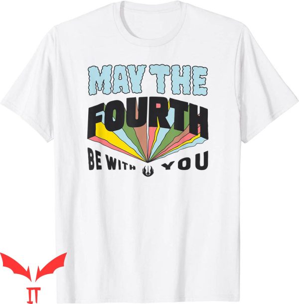 May The Fourth Be With You T-Shirt Star Wars Multi Color