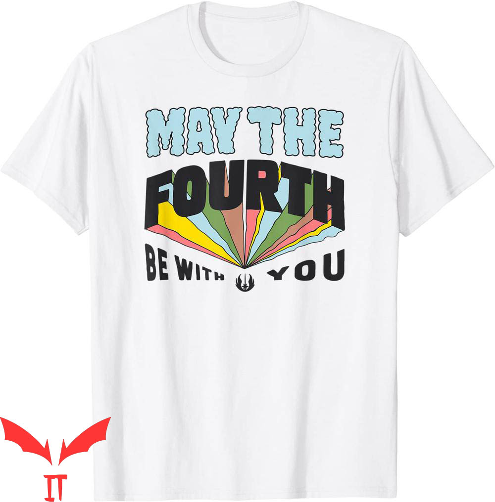 May The Fourth Be With You T-Shirt Star Wars Multi Color May The Fourth Be With You T-Shirt Star Wars Multi Color