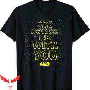 May The Fourth Be With You T-Shirt Star Wars Quote Tee
