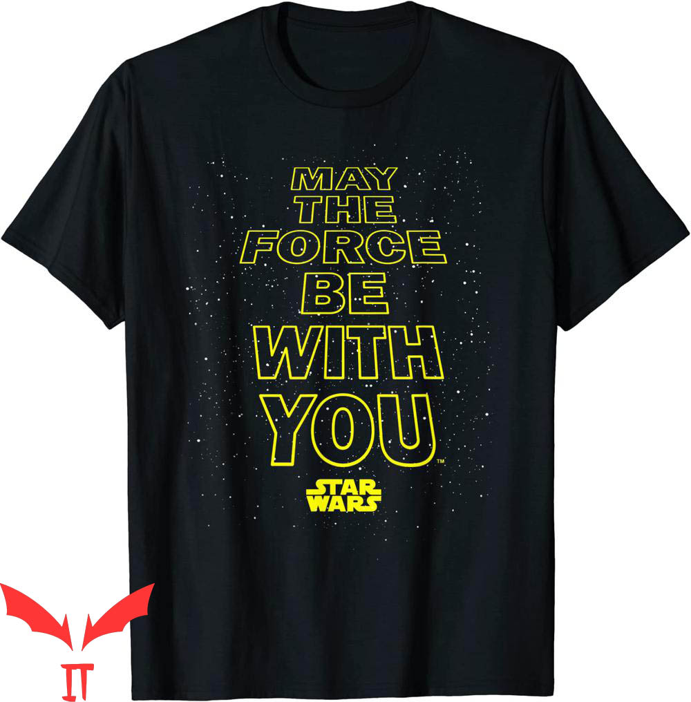 May The Fourth Be With You T-Shirt Star Wars Quote Tee May The Fourth Be With You T-Shirt Star Wars Quote Tee