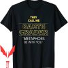 Metaphors Be With You T-Shirt They Call Darth Grader Teacher