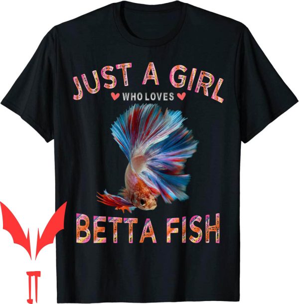 Mo Betta T-Shirt For Women Just A Girl Who Loves Fish