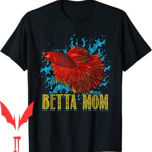 Mo Betta T-Shirt Siamese Fighting Freshwater Owner Lover