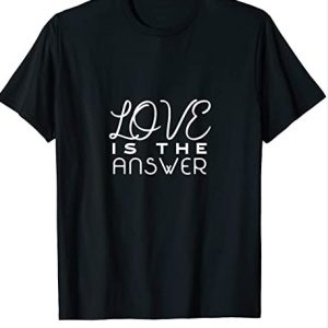 Moments In Love Sample T Shirt Love Is The Answer Tee
