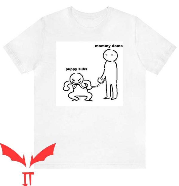 Mommy Dom Anime T Shirt Mommy Doms Puppy Subs T Shirt