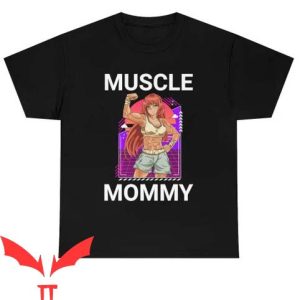 Mommy Dom Anime T Shirt Muscle Mommy Anime Woman Tee