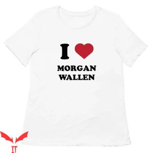 Morgan Wallen Mugshot T-shirt I Heart Morgan Wallen T-shirt