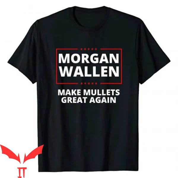 Morgan Wallen Mugshot T-shirt Morgan Wallen Make Mullets