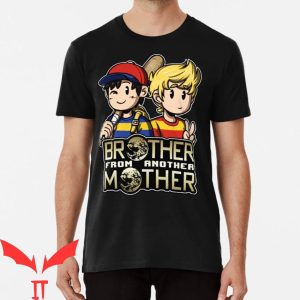 Mother 3 Emulator T-Shirt Brother From A Another Mother