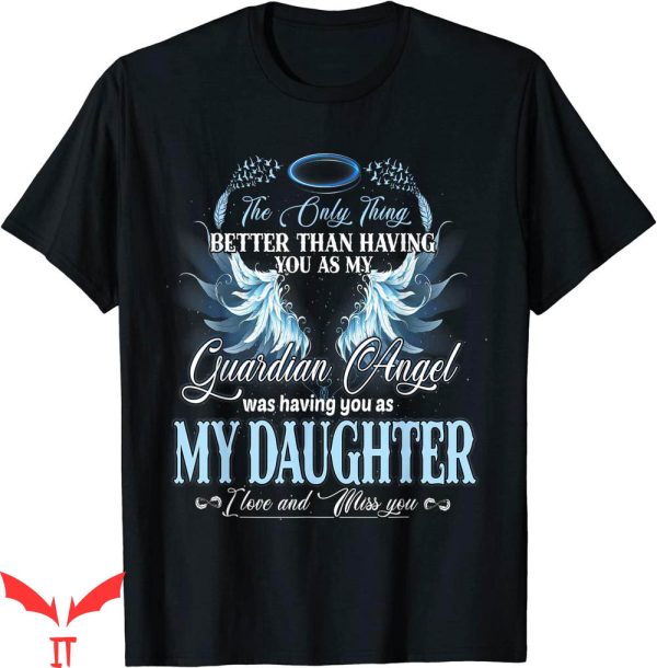Mother Daughter Onlyfans T-Shirt My Guardian Angel Miss Rip