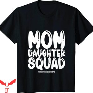 Mother Daughter Onlyfans T-Shirt Squad
