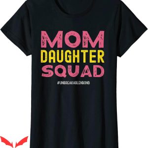 Mother Daughter Onlyfans T-Shirt Squad From To Mom Day