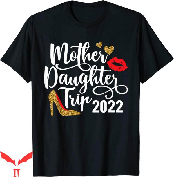 Mother Daughter Onlyfans T-Shirt Trip Family Vacation Mode